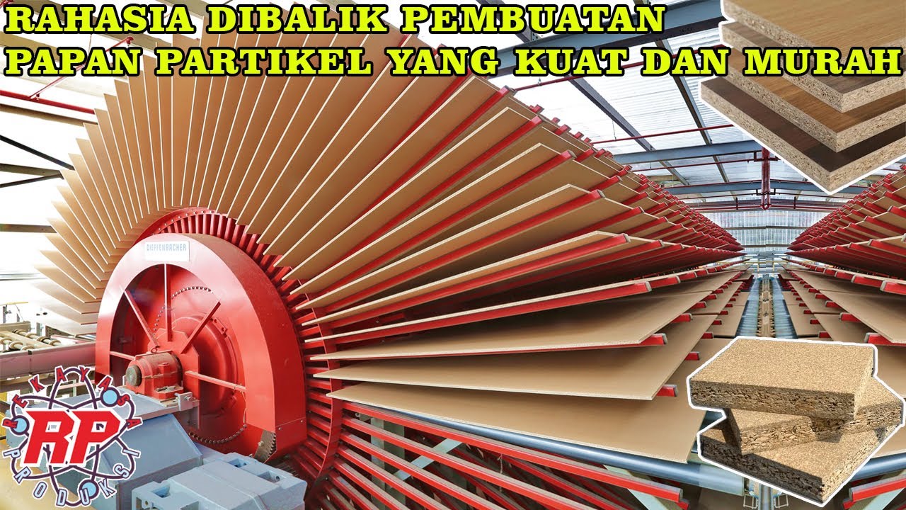 INILAH TEKNOLOGI TERBARU UNTUK MEMBUAT PAPAN PARTIKEL! TEROBOSAN REVOLUSIONER DI INDUSTRI