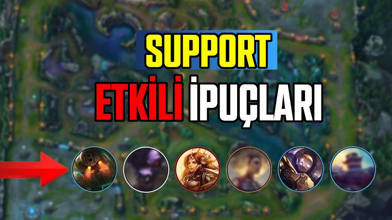 DÜŞÜK ELO SUPPORTLARIN DİKKATİNE! 6 SUPPORT ŞAMPİYONUNUN BASİT AMA ÇOK ETKİLİ OLAN BAZI DETAYLARI!