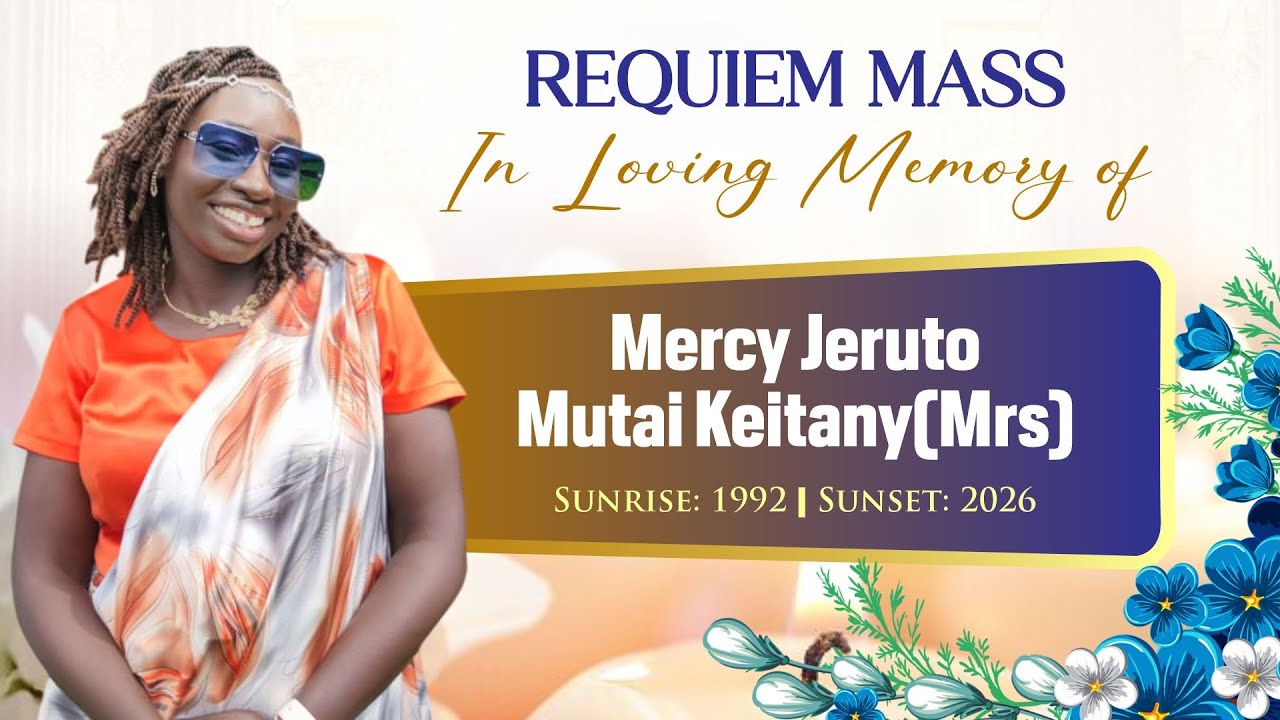 Requiem  Mass for The late  Mercy Jeruto Keitany Held at  Citam Church  Valley Road Nairobi. 