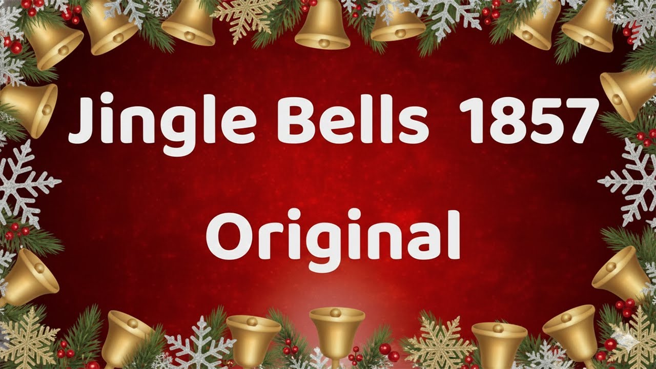 Jingle Bells with Lyrics - 1857 HD
