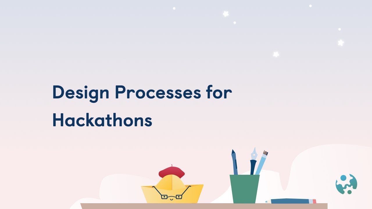 Design Processes for Hackathons
