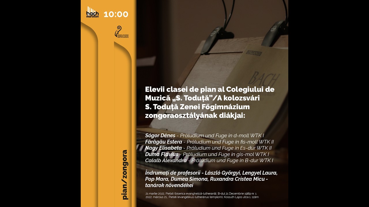 Bach-maraton 2022 | CMST - clasa de pian / a zenei főgimnázium zongoraosztályának diákjai