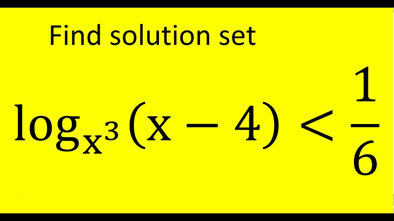 Variable Base Logarithmic Inequality, log base x^3 (x-4) strictly less than 1/6
