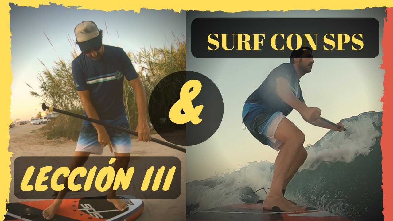 APRENDER A COGER SUP (parte III), SUP SURF con SPS hinchable.