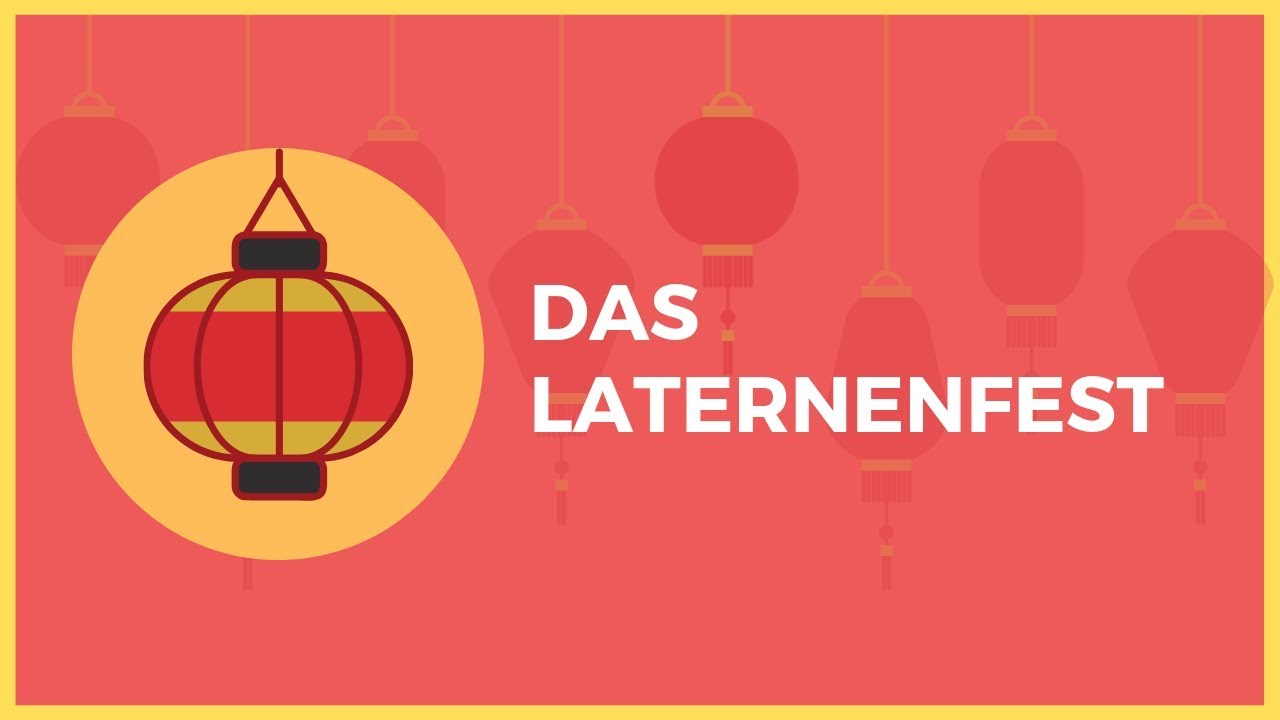 Das LATERNENFEST 元宵节 | China Kennenlernen