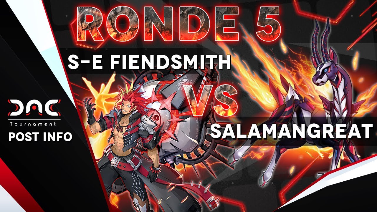 [Ronde 5] Post INFO Snake-Eyes Fiendsmith VS Salamangreat - DAC Tournament