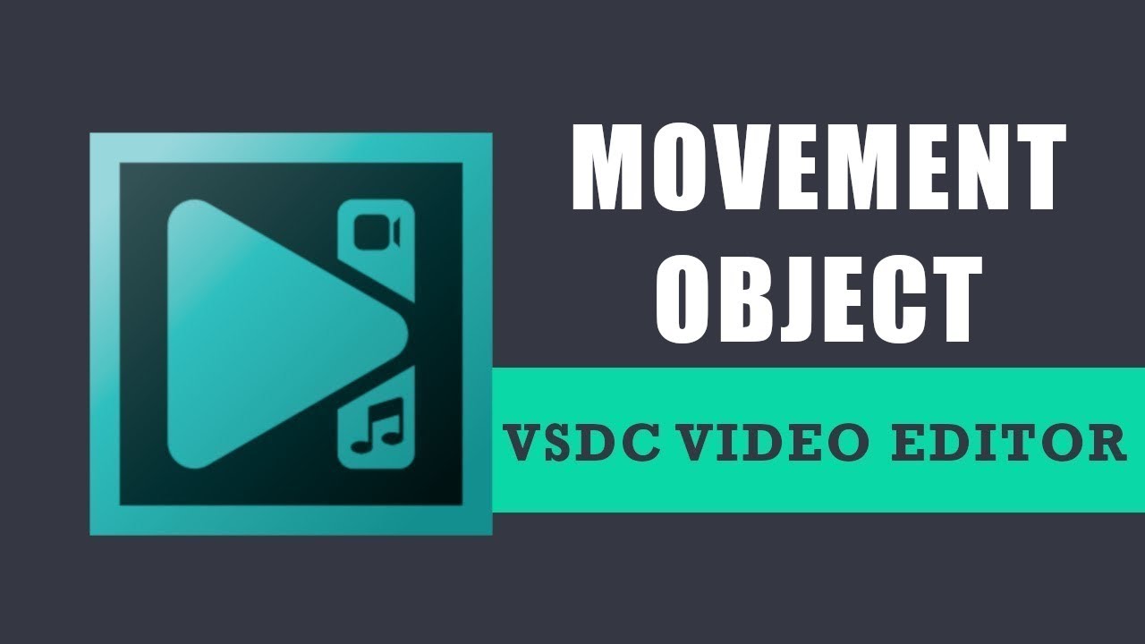 Как работать с объектом движения в VSDC Free Video Editor?