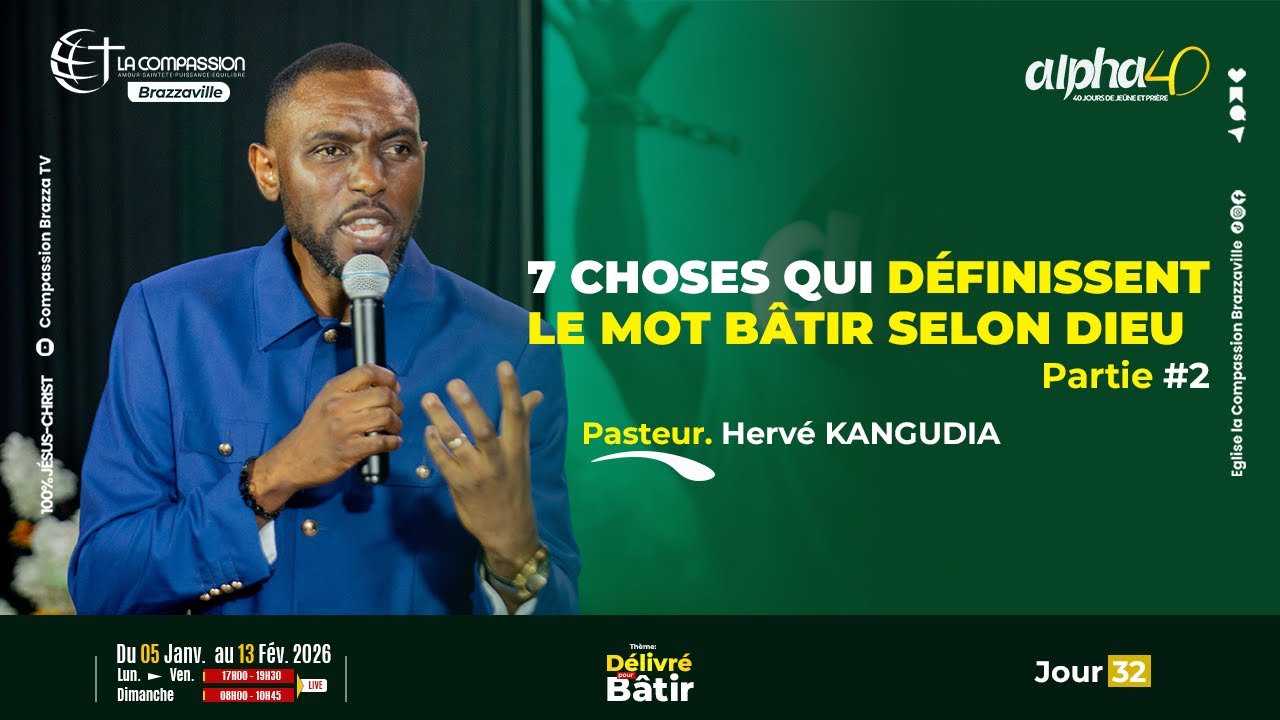 7 CHOSES QUI DÉFINISSENT LE MOT BÂTIR SELON DIEU | Parte 2 | • Pasteur Hervé KANGUDIA