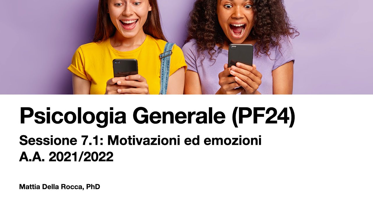 Psicologia Generale x PF24. Motivazioni ed emozioni
