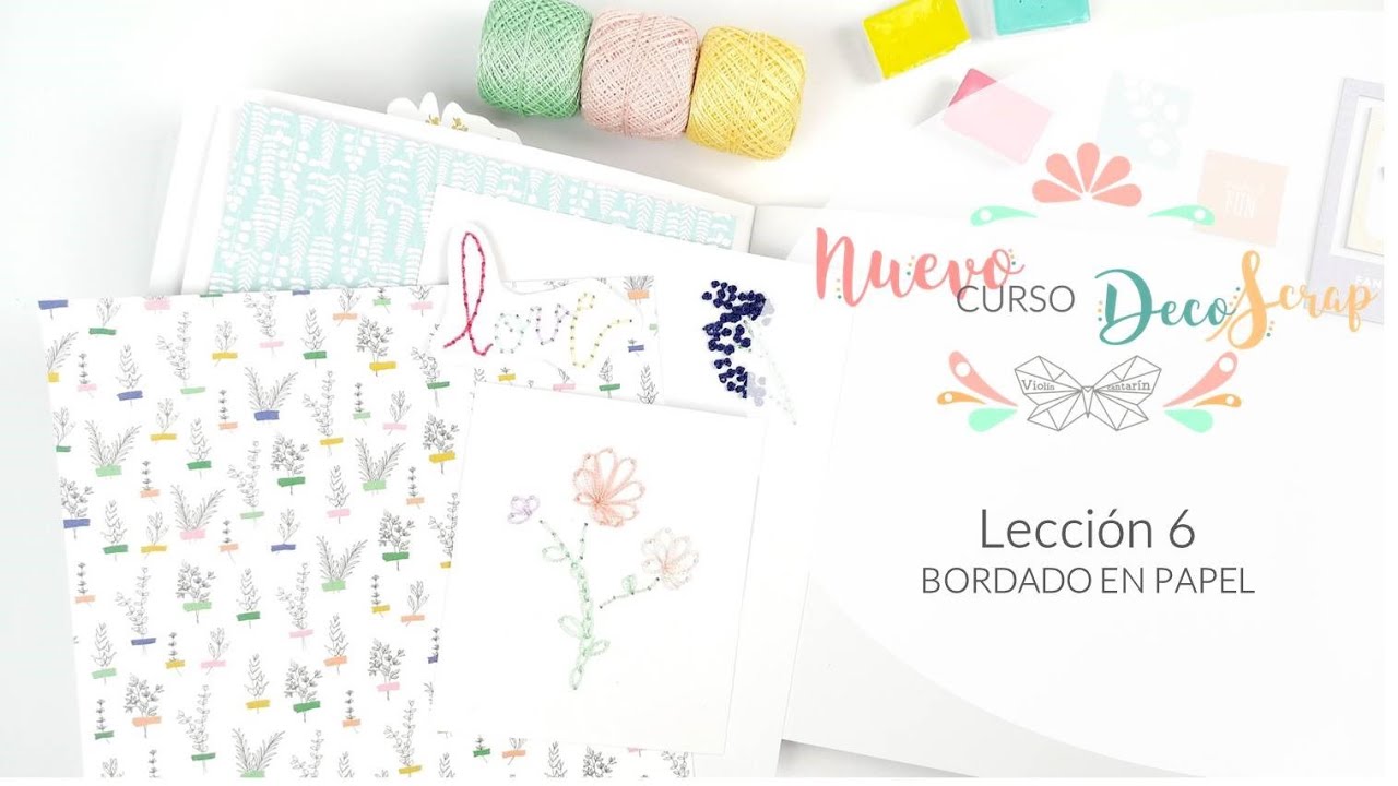 NUEVO Curso DecoScrap | L6 Bordado en Papel