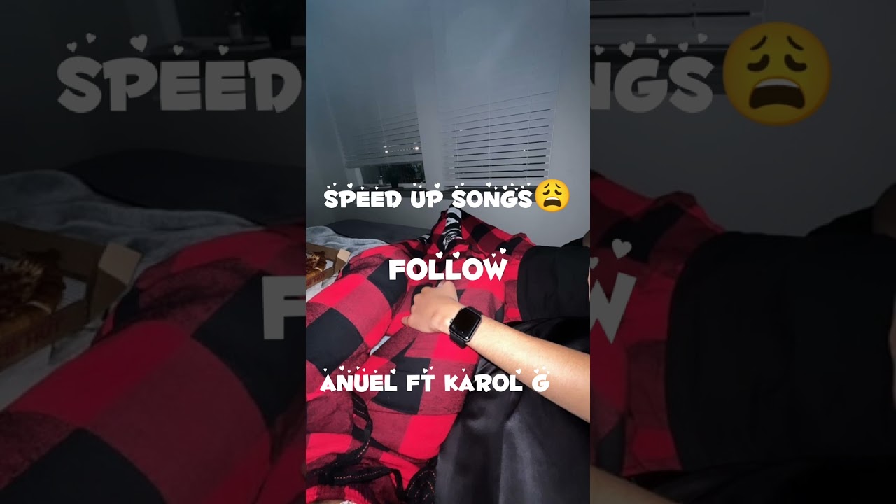 Follow) anuel ft Karol g speed up