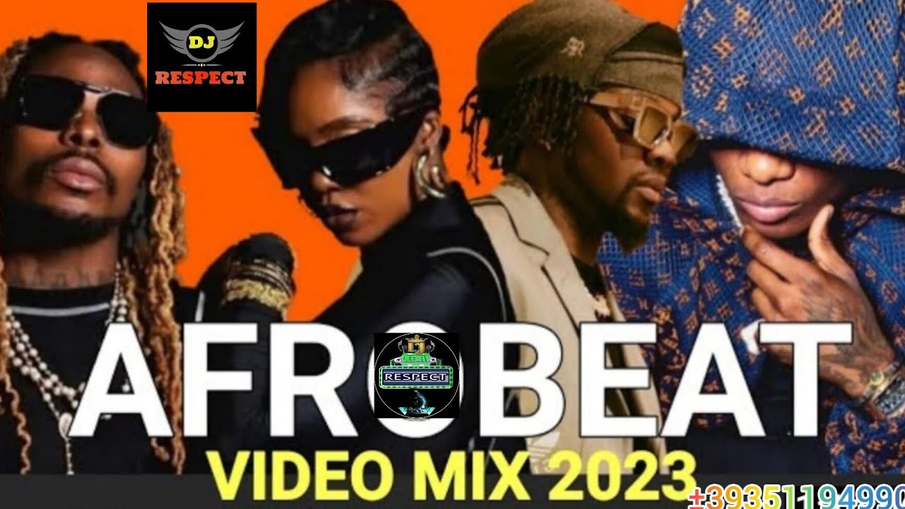LATEST AFROBEAT VIDEO MIX 2023 #DJRESPECT