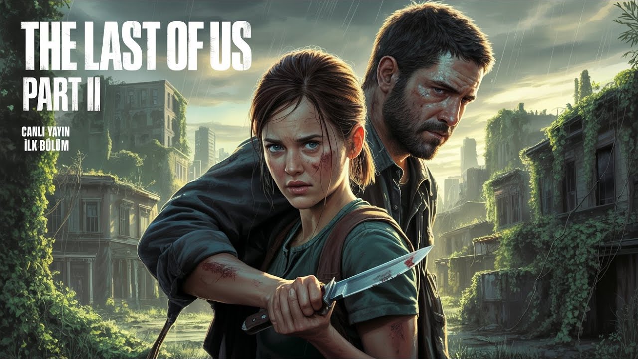 The Last of Us Part II BAŞLANGIÇ