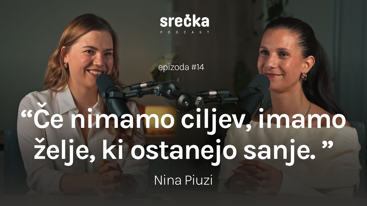 V LETO 2025 S CILJI, KI SO RES TVOJI (Nina Piuzi) - SREČKA podkast #14