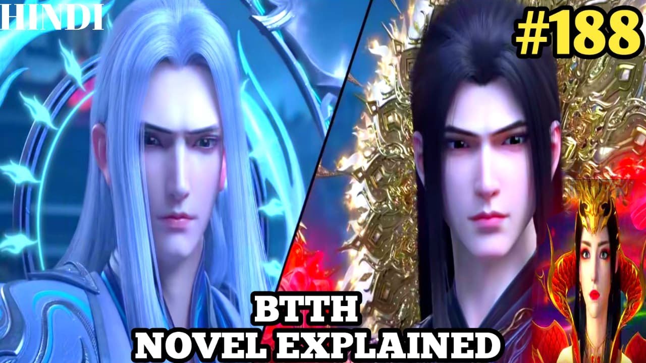 Battle Through the Heavens Novel Explained in Hindi| Part 188 BTTH Season 5 Explained|