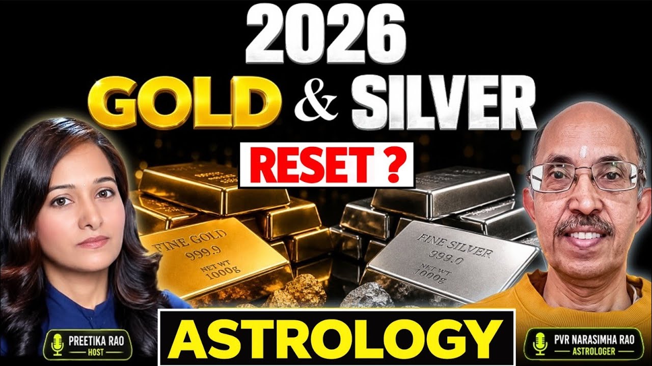 2026 GOLD - SILVER  RESET ? | PRIVATE BANKS | PROPERTY  - ASTROLOGY PREDICTIONS - PVR NARASIMHA RAO