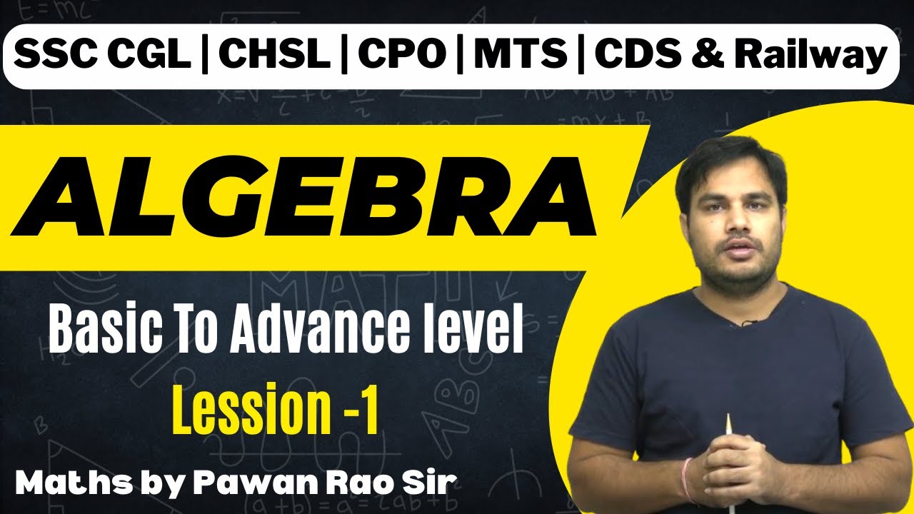 Algebra With Basics For #SSC_CGL_MAINS (LESSON -1) In Hindi & English  - By Pawan Rao