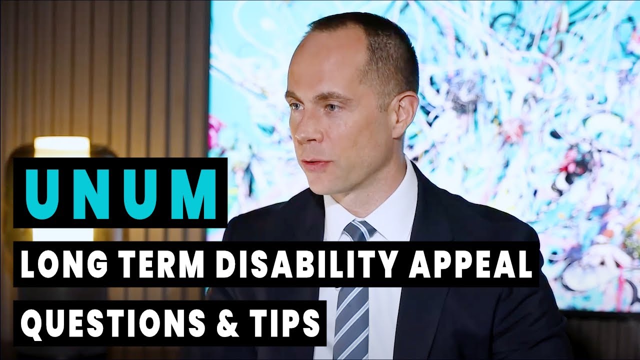 Unum Long Term Disability Appeal Questions & Tips
