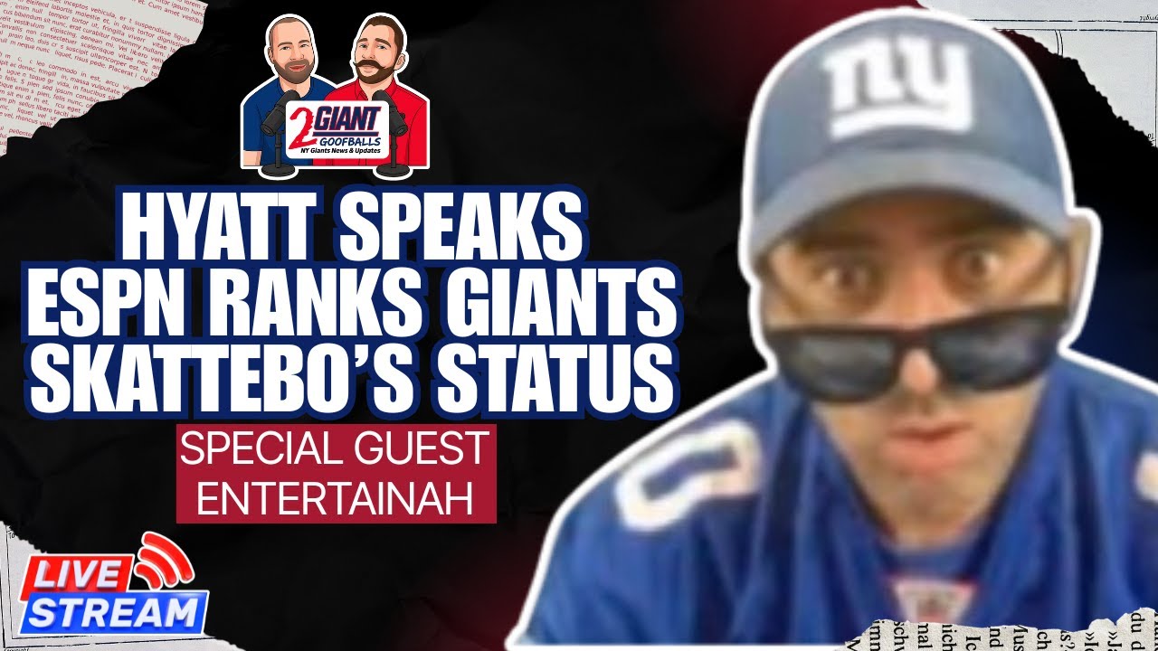 Entertainah Guests | Hyatt Speaks, ESPN Ranks Giants, Skattebo Status”