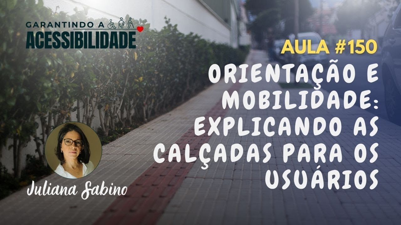 Orientação e Mobilidade - Calçadas para o usuários