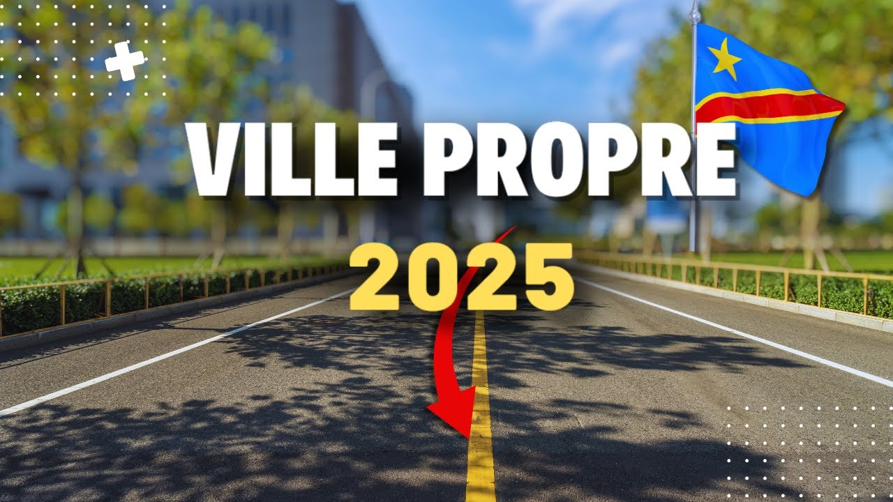 🌟TOP 10 DES VILLES LES PLUS PROPRES DE LA REPUBLIQUE DEMOCRATIQUE DU CONGO - 2025🌟
