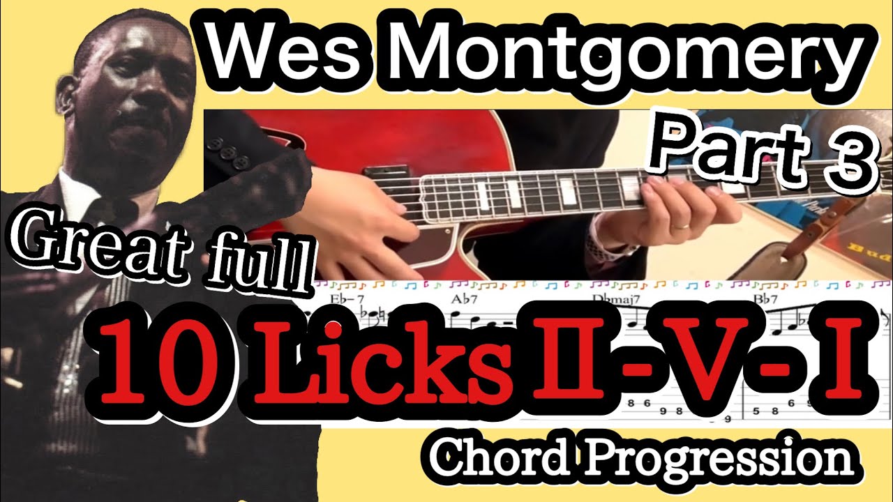 【Jazz Guitar Licks】Wes Montgomery #3 Must Know 10 Licks II V I Chord progression W/tabs