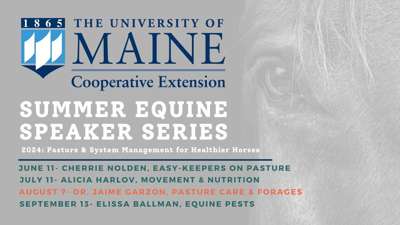 2024 Summer Equine Speaker Series: &ldquo;Pasture Management and Horses: The What, the When and the How&rdquo;