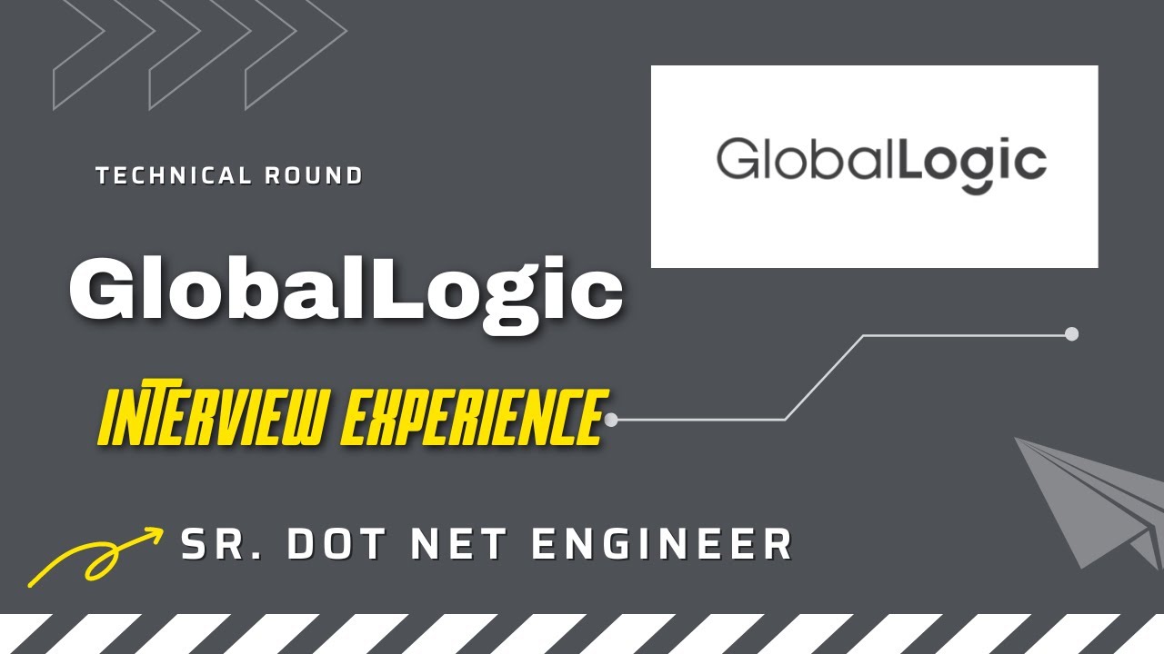 Global Logic Interview Experience | Dot Net Developer Interview | Software Engineer | 5 yrs Exps
