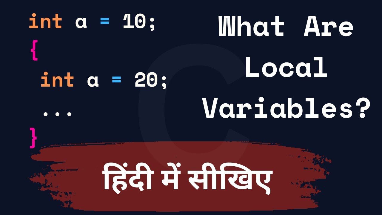 Local Variables in C Programming | Video Tutorial in Hindi