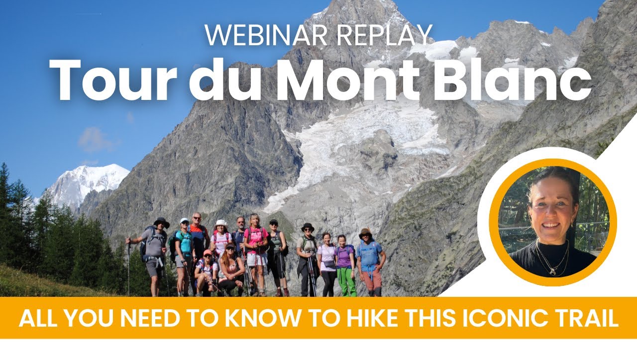 How To Hike The Tour Du Mont Blanc Webinar Replay | UTracks