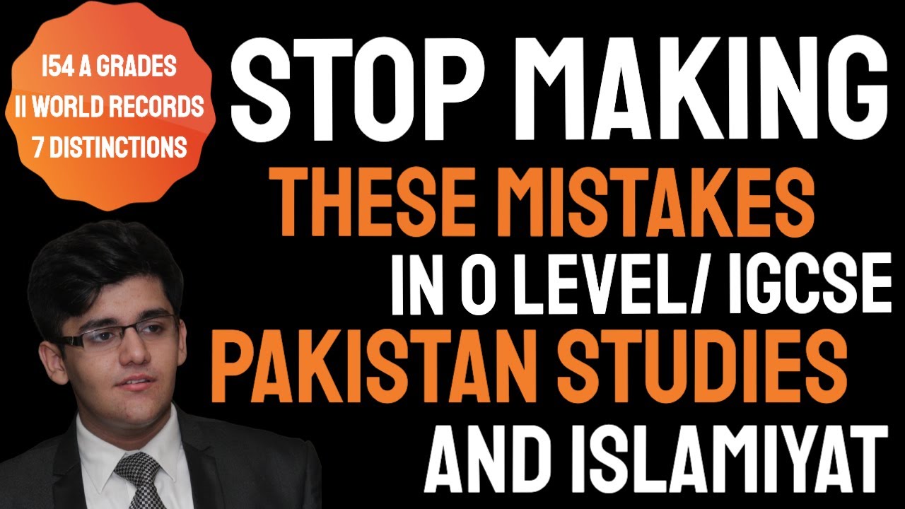 O Level and IGCSE Pakistan Studies 2059/0448 and Islamiyat 2058/0493 Common Mistakes To Avoid