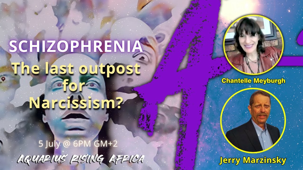 Schizophrenia, The last outpost for Narcissism? with Jerry Marzinsky
