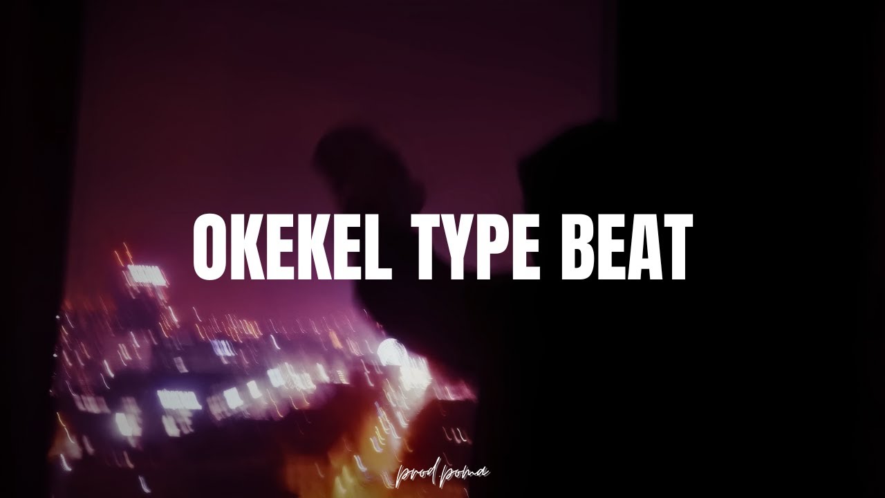 [FREE] OKEKEL TYPE BEAT - 