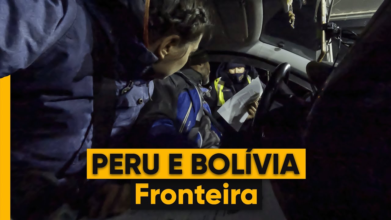 PERU e BOLÍVIA - Como é Atravessar a Fronteira de Carro