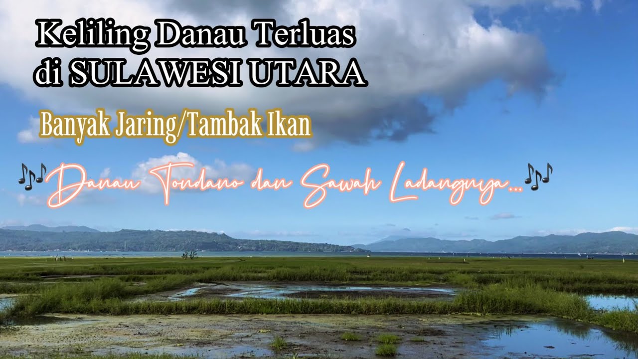 Mengelilingi dan melewati desa - desa di pinggir DANAU TONDANO MINAHASA