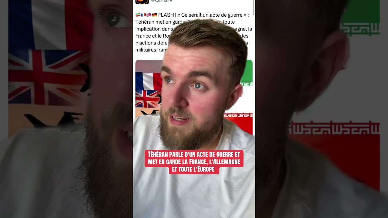 T&eacute;h&eacute;ran parle d&rsquo;un acte de guerre et met en garde la France