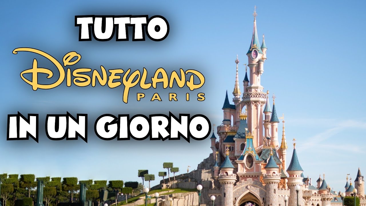 Come visitare DISNEYLAND PARIS in un SOLO GIORNO!