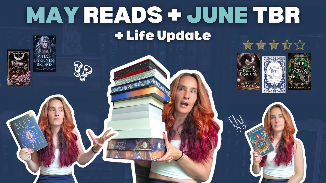May Reading Wrap Up, June TBR & A Life Update 📚