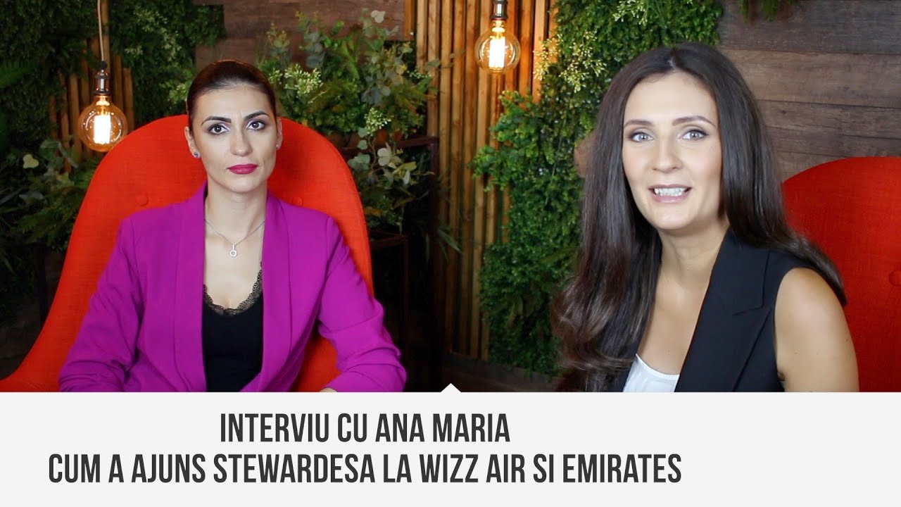 Interviu cu Ana-Maria – stewardesa Wizz Air si Emirates (partea 2)