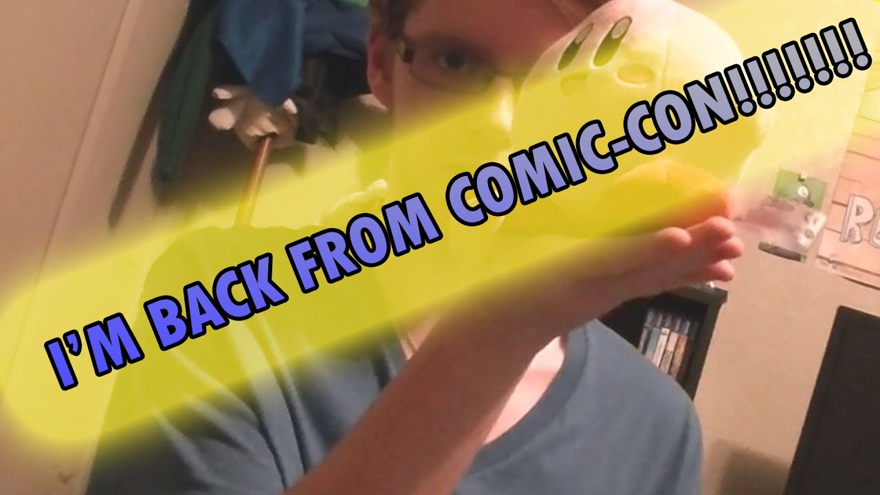 I'm back from Comic-Con!! -ShbeblyTheGreat