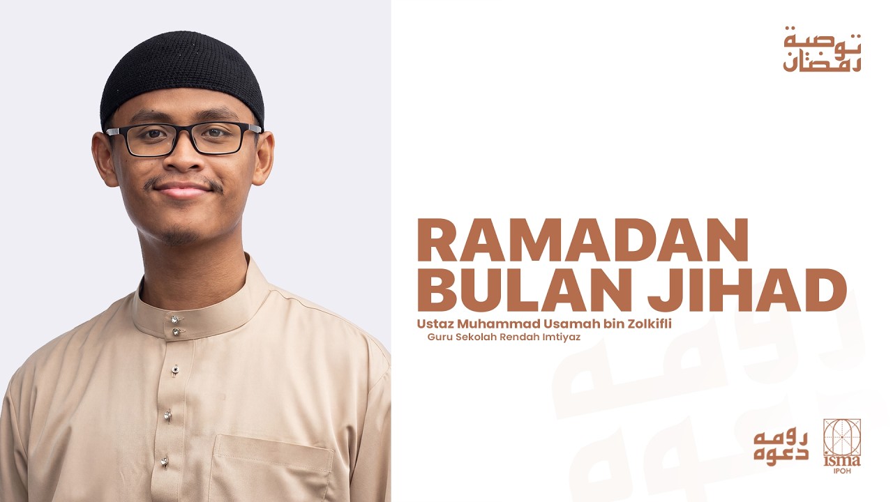 Ramadan Bulan Jihad I Ustaz Usamah Zolkifli