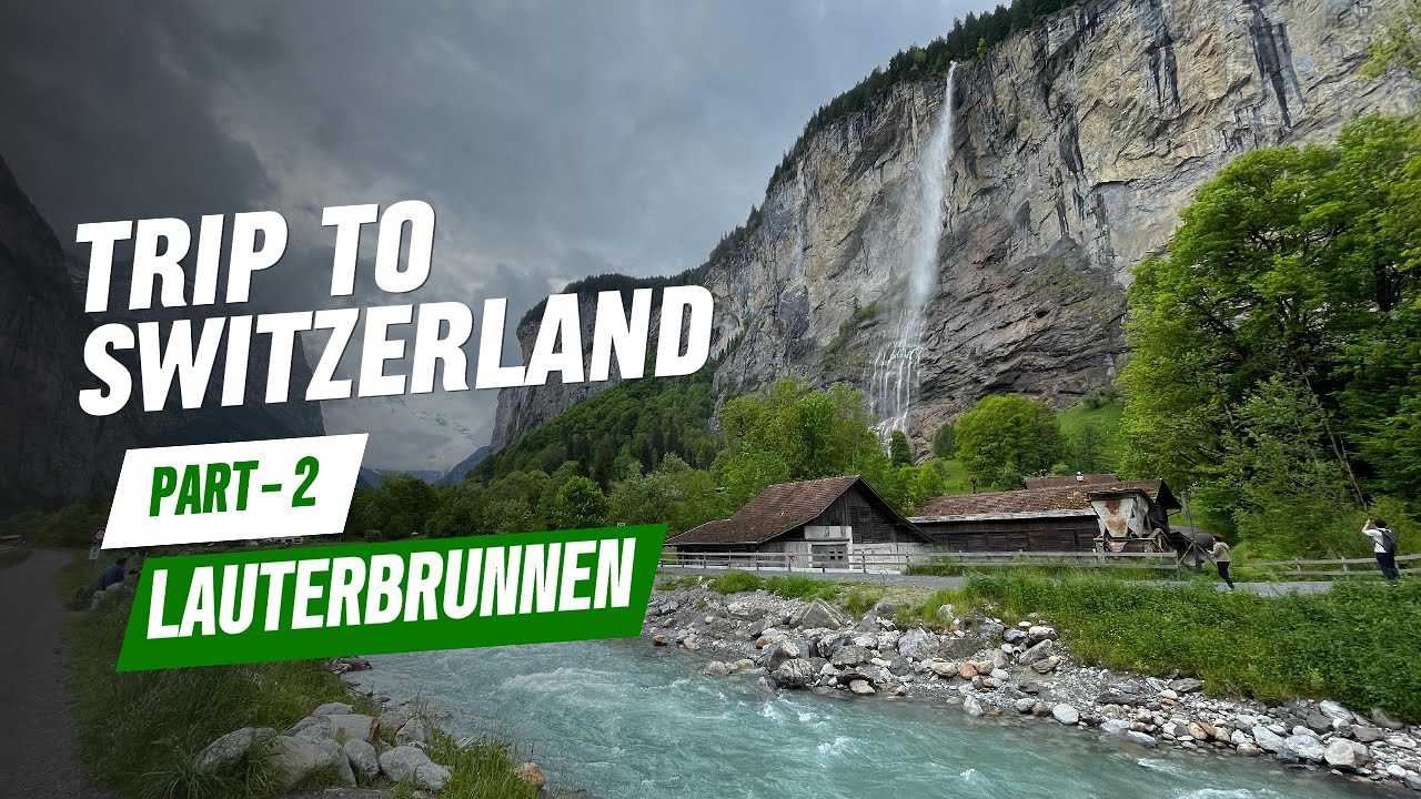 Trip To Switzerland 🇨🇭 Part - 2 - Lauterbrunen || সুইজারল্যান্ড ভ্রমণ পর্ব - ২ - লাউটারব্রুনেন