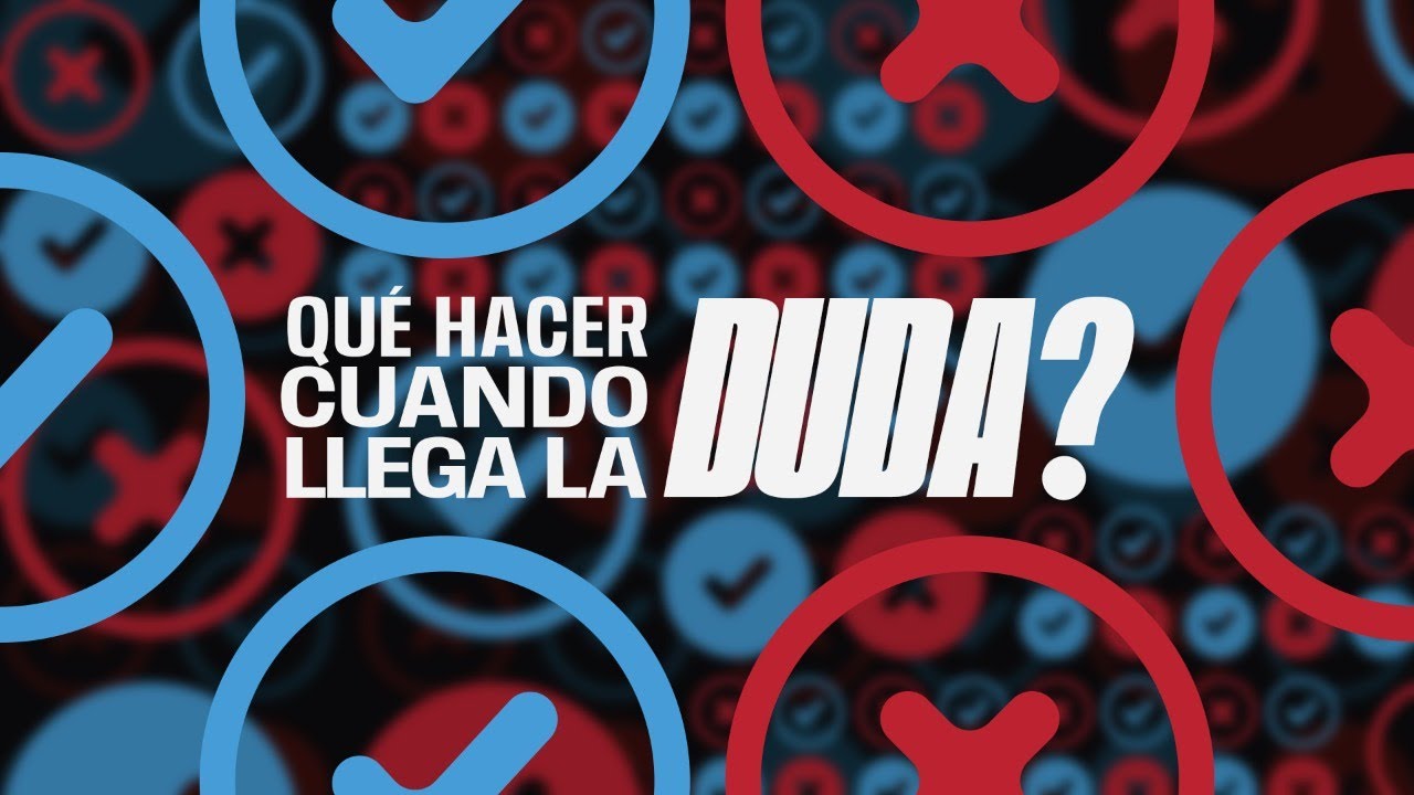 ¿QUÉ HACER CUANDO LLEGA LA DUDA? - SERGIO HORNUNG
