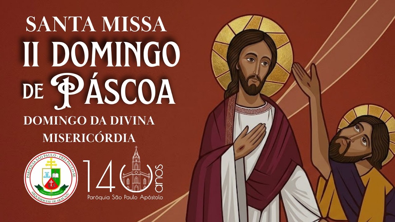 DOMINGO NA OITAVA DA P&Aacute;SCOA - Domingo da Divina Miseric&oacute;rdia | 11 DE ABRIL 2026