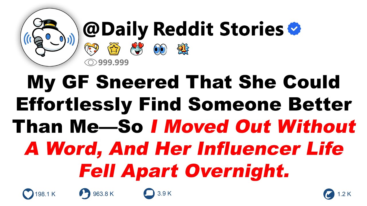 My GF Sneered That She Could Effortlessly Find Someone Better Than Me—So I Moved Out Without A Word,