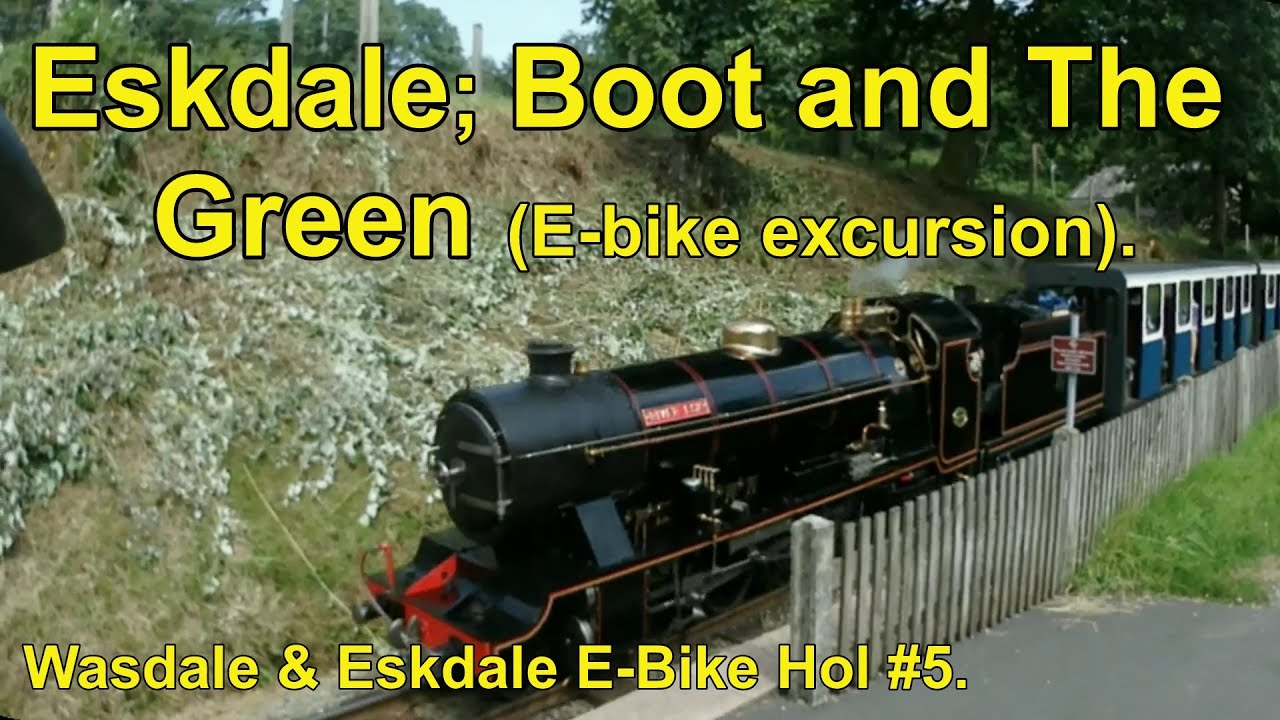 Eskdale; Boot and The Green - E-Bike excursion - Wasdale & Eskdale E-Bike Camping Holiday #5