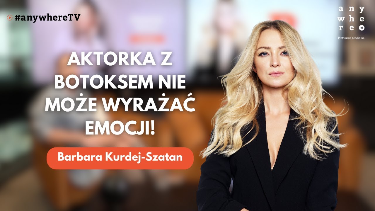 Aktorka z botoksem nie może wyrażać emocji! | Barbara Kurdej-Szatan