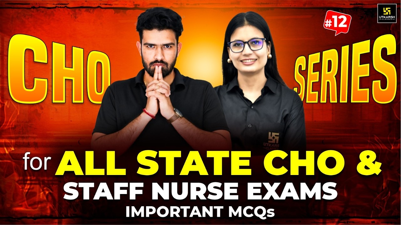 CHO Series 2026 #12 | All State CHO & Staff Nurse Exam | MP CHO Vacancy 2026 | Utkarsh Nursing