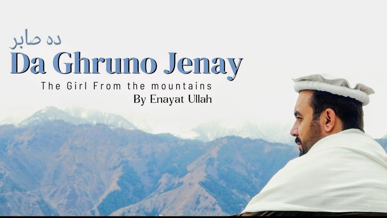Pashto Ghazal Da Sabir Da Ghruno Jenay (Da Zulfo Ghar Pa Bala Warawi) by Enayat Ullah Official 2026