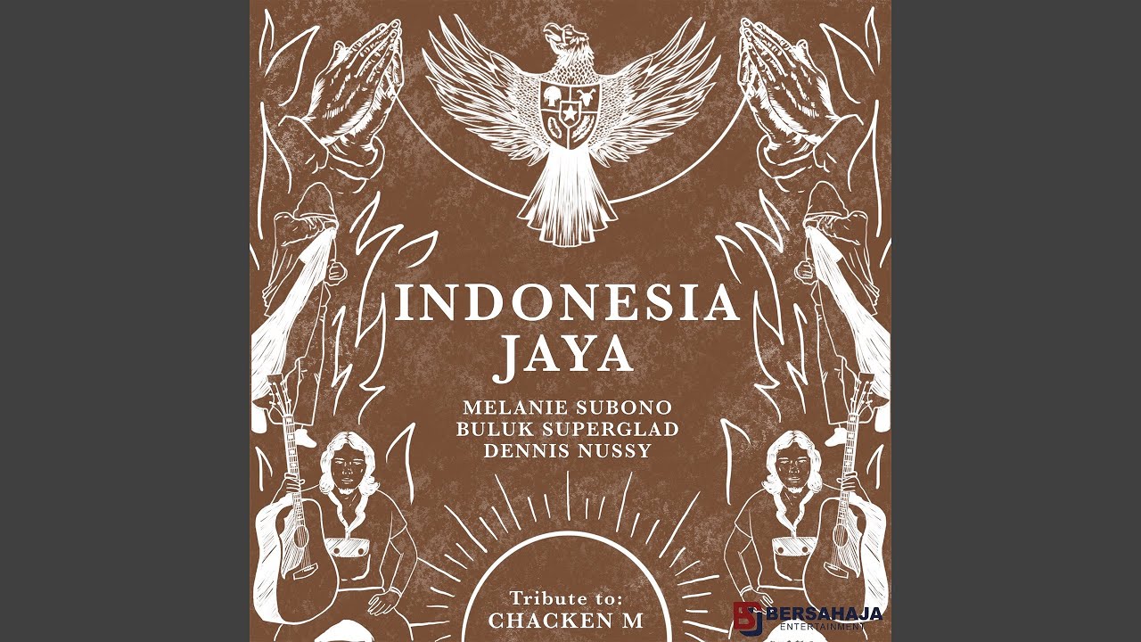 Indonesia Jaya (Tribute To Chacken M) (feat. Buluk 'Superglad', Dennis Nussy)